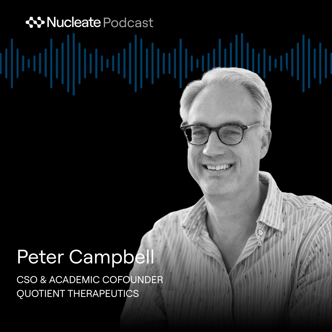 Turning Genomic Insights into Breakthrough Therapies | Peter Campbell, CSO of Quotient Therapeutics