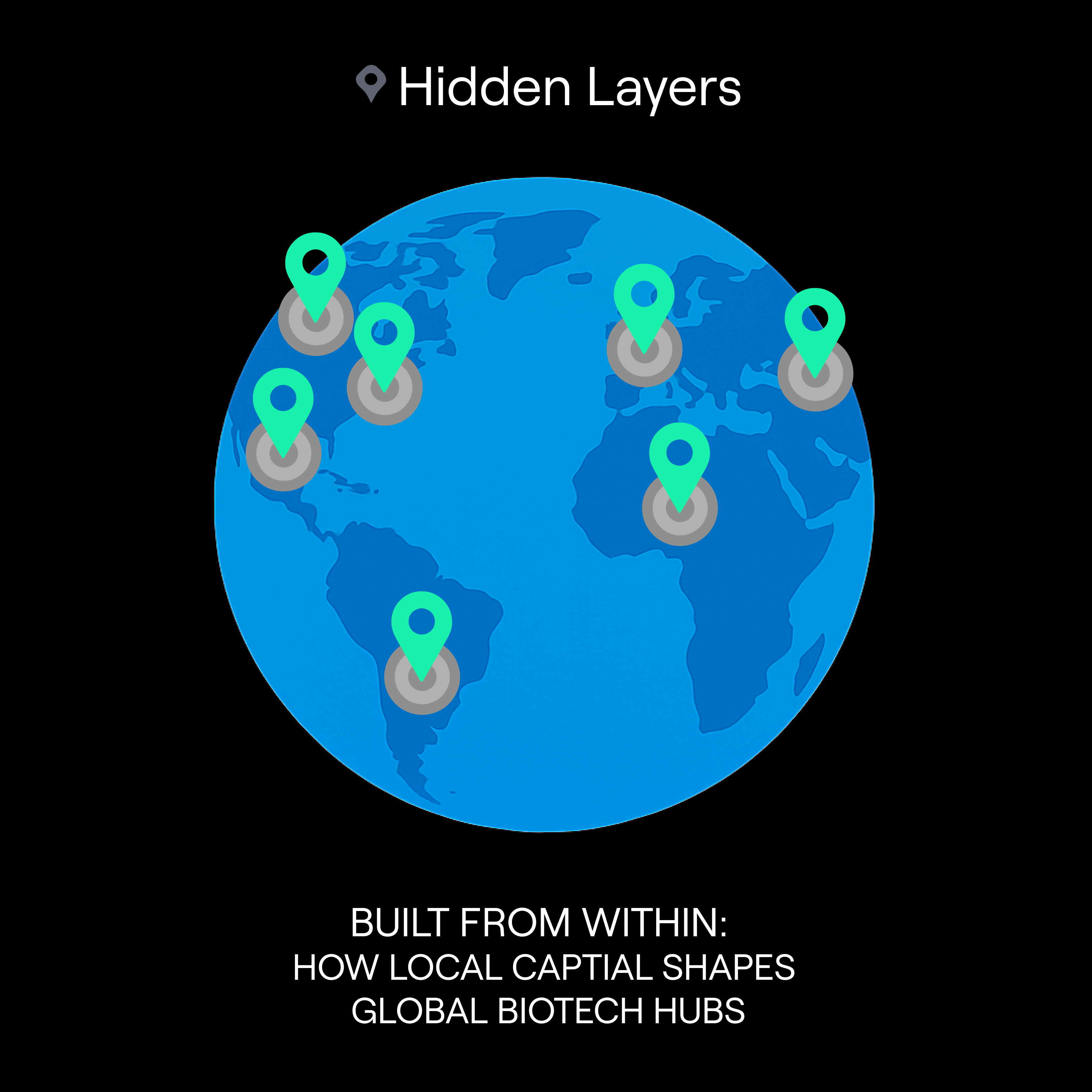 Built from Within: How Local Capital Shapes Global Biotech Hubs