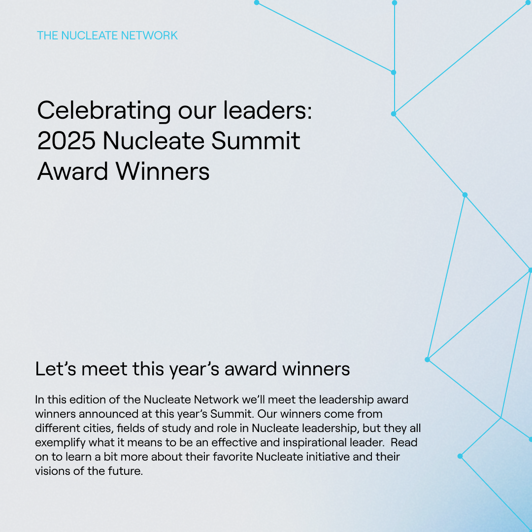 Celebrating our leaders: 2025 Nucleate Summit Award Winners